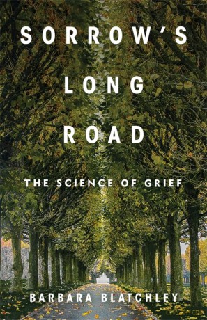 Sorrow's Long Road: The Science of Grief - Barbara Blatchley [KSIĄŻKA]