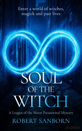 Soul of the Witch: A Paranormal Mystery: 5 - Robert Sanborn [KSIĄŻKA]