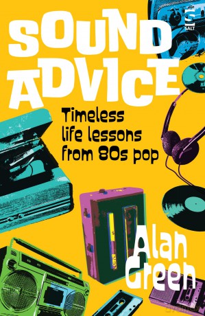 Sound Advice: Timeless life lessons from 80s pop - Alan Green [KSIĄŻKA]