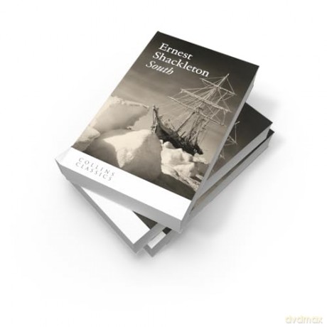 South: An essential, best-loved classic - Ernest Shackleton [KSIĄŻKA]
