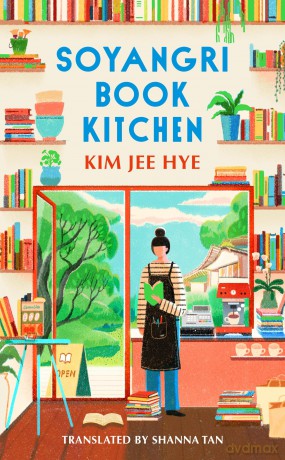 Soyangri Book Kitchen: the heartwarming Korean bestseller about the power of books - Kim Jee Hye [KSIĄŻKA]