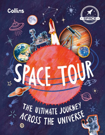 Space Tour: The ultimate journey across the universe - Collins Kids [KSIĄŻKA]