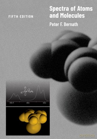 Spectra of Atoms and Molecules - Peter F. Bernath [KSIĄŻKA]