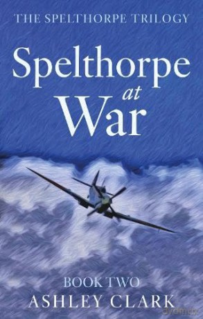 Spelthorpe at War - Ashley Clark [KSIĄŻKA]