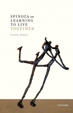 Spinoza on Learning to Live Together - Susan James [KSIĄŻKA]