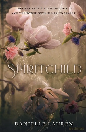 Spiritchild: 1 - Danielle Lauren [KSIĄŻKA]