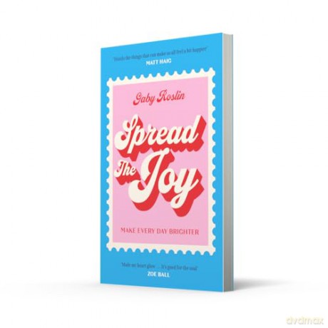 Spread the Joy: The most delightful self-help guide on happiness you need to mend your heart, improve personal growth and get you glowing - now a charming new paperback for autumn 2025! - Gaby Roslin [KSIĄŻKA]