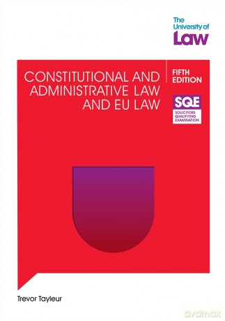 SQE Constitutional and Administrative Law and EU Law 5e - Trevor Tayleur [KSIĄŻKA]