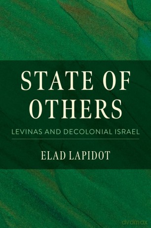 State of Others: Levinas and Decolonial Israel - Elad Lapidot [KSIĄŻKA]