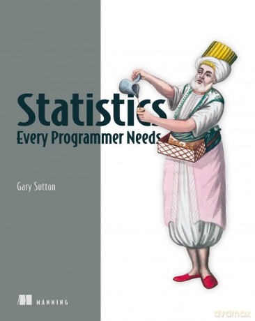 Statistics Every Programmer Needs - Gary Sutton [KSIĄŻKA]