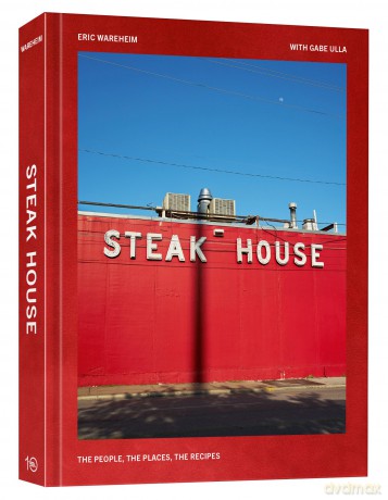 Steak House: The People, the Places, the Recipes - Eric Wareheim [KSIĄŻKA]
