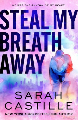 Steal My Breath Away - Sarah Castille [KSIĄŻKA]