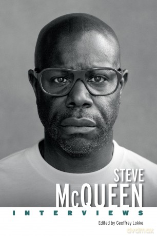 Steve McQueen: Interviews: Interviews - Geoffrey Lokke [KSIĄŻKA]