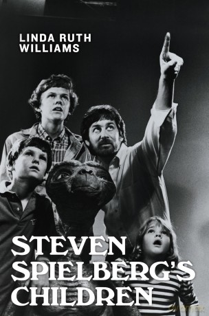 Steven Spielberg's Children - Linda Ruth Williams [KSIĄŻKA]