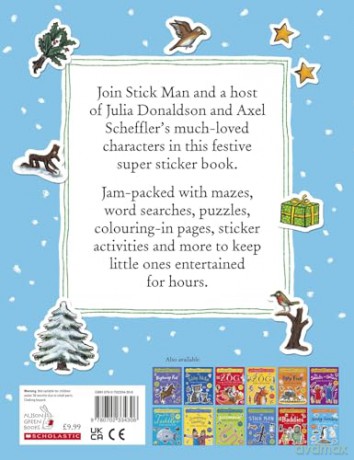 Stick Man and Friends Festive Super Sticker Book: A bumper activity book full of Christmas fun by Julia Donaldson and Axel Scheffler, the bestselling creators of The Gruffalo and Zog - Julia Donaldson [KSIĄŻKA]