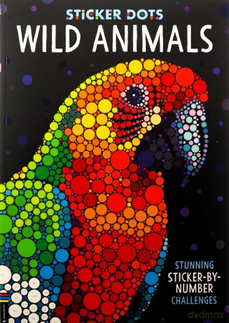 Sticker Dots: Wild Animals: Stunning Sticker by Numbers Challenges - Daniela Geremia [KSIĄŻKA]