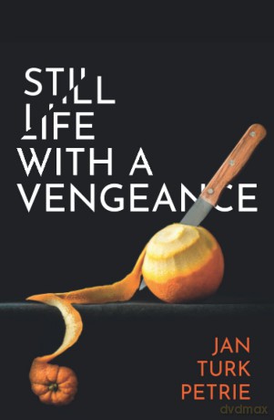 Still Life with a Vengeance - Jan Turk Petrie [KSIĄŻKA]