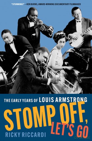Stomp Off, Let's Go: The Early Years of Louis Armstrong - Ricky Riccardi [KSIĄŻKA]