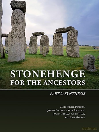 Stonehenge for the Ancestors: Part 2: Synthesis - Mike Parker Pearson [KSIĄŻKA]