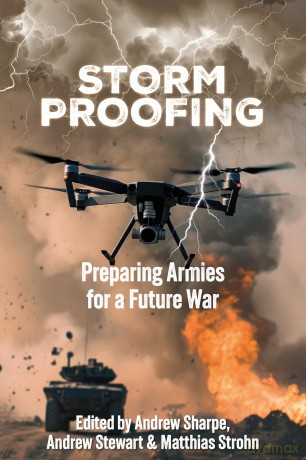 Storm Proofing: Preparing Armies for a Future War - Andrew Sharpe [KSIĄŻKA]