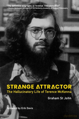 Strange Attractor: The Hallucinatory Life of Terence McKenna - Graham St John [KSIĄŻKA]