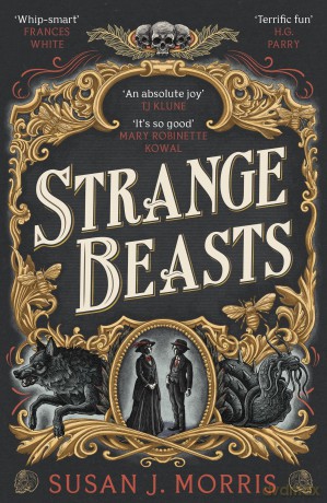 Strange Beasts: A thrilling gaslamp fantasy set in the worlds of Dracula and Sherlock Holmes - Susan J. Morris [KSIĄŻKA]