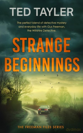 Strange Beginnings: A Cold Case Murder Mystery Series: 13 - Ted Tayler [KSIĄŻKA]