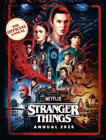 Stranger Things Annual 2026: BRAND NEW! Explore the world of Hawkins and the Upside Down in this OFFICIAL NETFLIX Annual. - Malcolm Mackenzie [KSIĄŻKA]