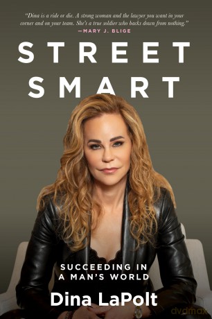 Street Smart: Succeeding in a Man's World - Dina LaPolt [KSIĄŻKA]