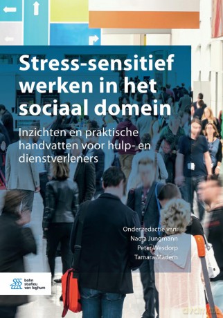 Stress-sensitief werken in het sociaal domein: Inzichten en praktische handvatten voor hulp- en dienstverleners - Nadja Jungmann [KSIĄŻKA]