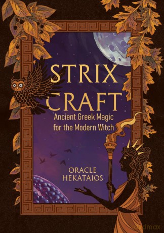 Strix Craft: Ancient Greek Magic for the Modern Witch - Oracle Hekataios [KSIĄŻKA]
