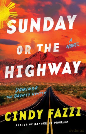 Sunday or the Highway: A Novel: 2 - Cindy Fazzi [KSIĄŻKA]