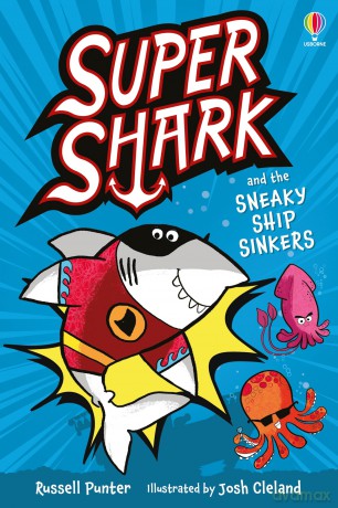 Supershark and the Sneaky Ship Sinkers - Russell Punter [KOMIKS]