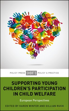 Supporting Young Children's Participation in Child Welfare: European Perspectives - Karen Winter [KSIĄŻKA]