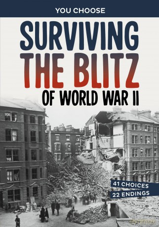 Surviving the Blitz of World War II: A History-Seeking Adventure - Allison Lassieur [KSIĄŻKA]