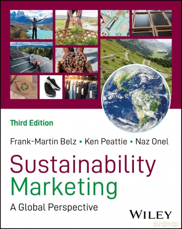 Sustainability Marketing: A Global Perspective - Frank-Martin Belz [KSIĄŻKA]