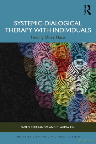 Systemic-Dialogical Therapy with Individuals: Finding One's Place - Paolo Bertrando [KSIĄŻKA]