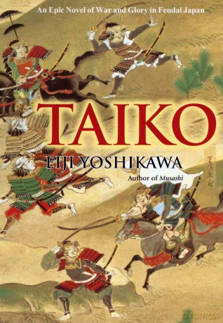 Taiko: An Epic Novel of War and Glory in Feudal Japan - Eiji Yoshikawa [KSIĄŻKA]