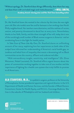 Take Care of Them Like My Own: Faith, Fortitude, and a Surgeon's Fight for Health Justice - Ala Stanford [KSIĄŻKA]