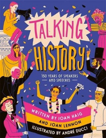 Talking History: 150 years of world-changing speeches - Joan Lennon [KSIĄŻKA]