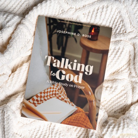 Talking To God - Teen Girls' Bible Study Book: A Bible Study on Prayer - Rose [KSIĄŻKA]