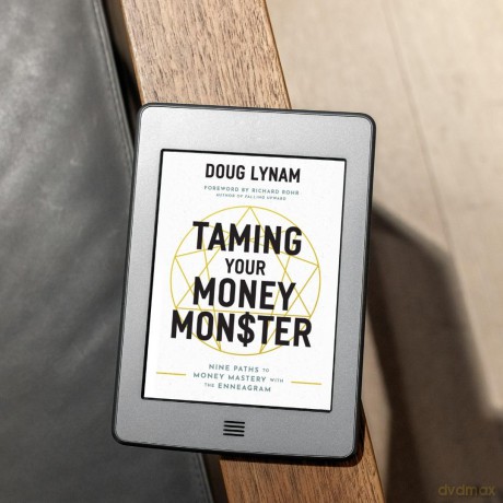 Taming Your Money Monster: 9 Paths to Money Mastery with the Enneagram - Doug Lynam [KSIĄŻKA]