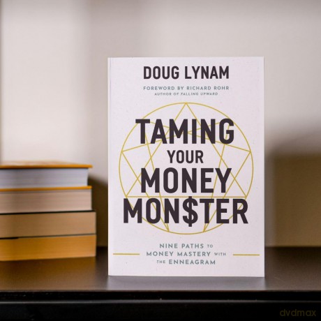 Taming Your Money Monster: 9 Paths to Money Mastery with the Enneagram - Doug Lynam [KSIĄŻKA]