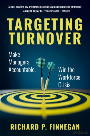 Targeting Turnover: Make Managers Accountable, Win the Workforce Crisis - Richard P. Finnegan [KSIĄŻKA]