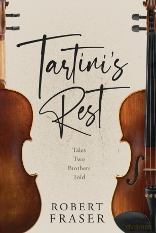 Tartini's Rest: Tales Two Brothers Told - Robert Fraser [KSIĄŻKA]
