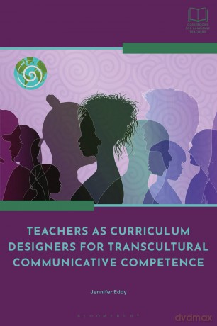 Teachers as Curriculum Designers for Transcultural Communicative Competence - Jennifer Eddy [KSIĄŻKA]
