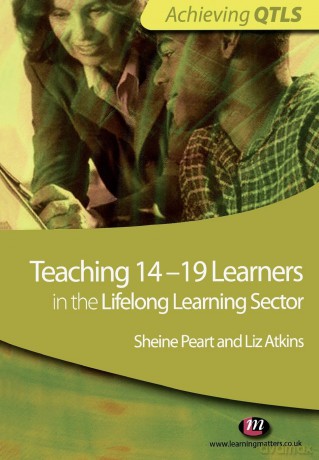 Teaching 14-19 Learners in the Lifelong Learning Sector: 1555 - Sheine Peart [KSIĄŻKA]