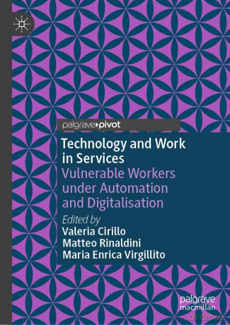 Technology and Work in Services: Vulnerable Workers under Automation and Digitalisation - Valeria Cirillo [KSIĄŻKA]