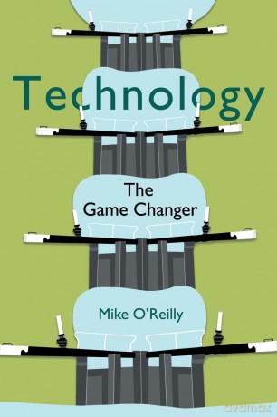 Technology: The Game Changer - Mike O'Reilly [KSIĄŻKA]