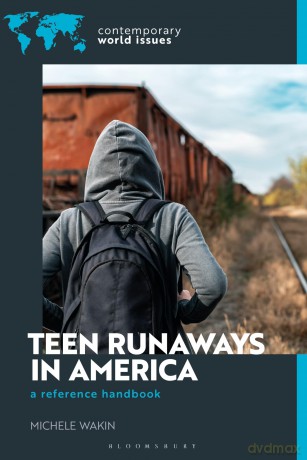 Teen Runaways in America: A Reference Handbook - Michele Wakin [KSIĄŻKA]